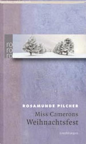 Rosamunde Pilcher: Miss Camerons Weihnachtsfest