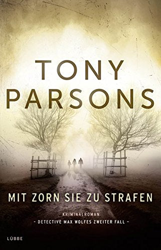 Tony Parsons: Mit Zorn sie zu strafen