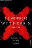 S. E. Moorhead: Witness X – Deine Seele ist der Tatort