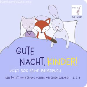 : Gute Nacht, Kinder! Bilderbuch ab 2 Jahre