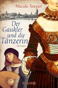 Nicole Steyer: Der Gaukler und die Tänzerin