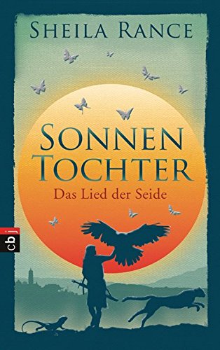 Sheila Rance: Sonnentochter - Das Lied der Seide