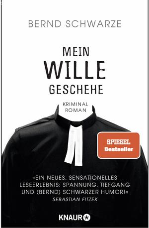 Bernd Schwarze: Mein Wille geschehe