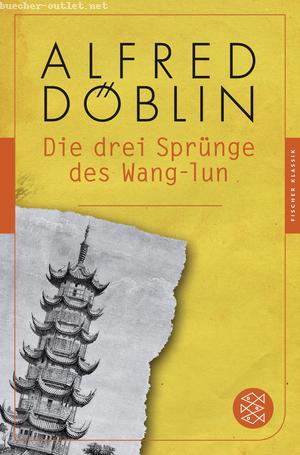 Alfred Döblin: Die drei Sprünge des Wang-lun