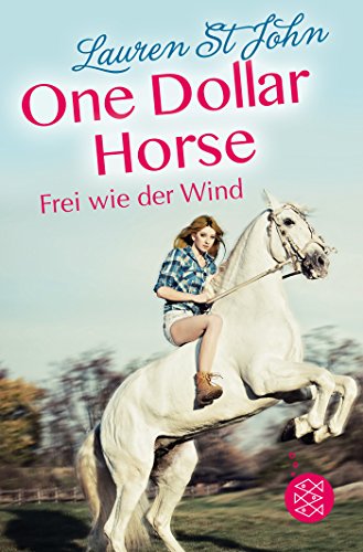 Lauren St. John: One Dollar Horse - Frei wie der Wind