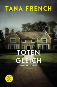 Tana French: Totengleich