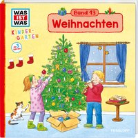 Andrea Weller-Essers: WAS IST WAS Kindergarten, Band 13. Weihnachten