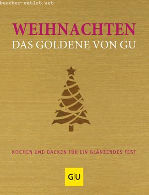 : Weihnachten - Das Goldene von GU