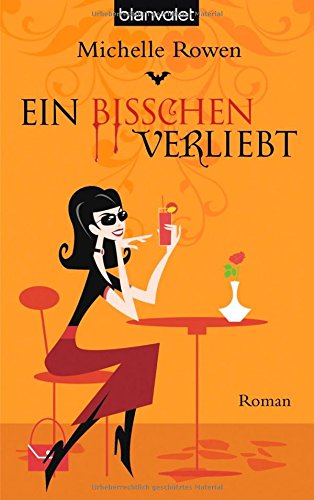 Michelle Rowen: Ein bisschen verliebt