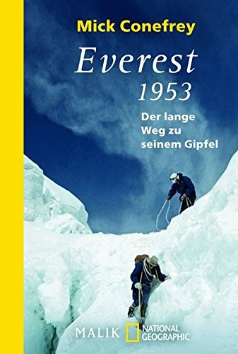 Mick Conefrey: Everest 1953. Der lange Weg zu seinem Gipfel