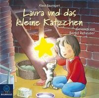 Klaus Baumgart, Cornelia Neudert: Laura und das kleine Kätzchen, 1 Audio-CD. Hörbuch