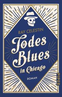 Ray Celestin: Todesblues in Chicago