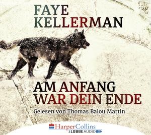 Faye Kellerman: Am Anfang war dein Ende