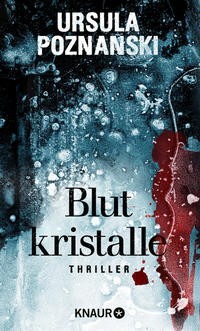 Ursula Poznanski: Blutkristalle. Thriller