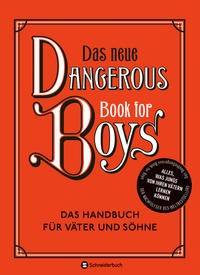 Conn Iggulden: Das neue Dangerous Book for Boys