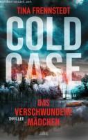 Tina Frennstedt: Cold Case - Das verschwundene Mädchen