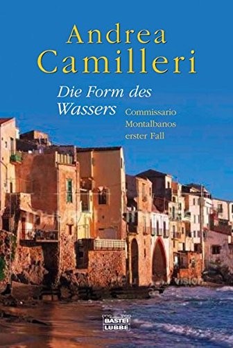 Andrea Camilleri: Die Form des Wassers