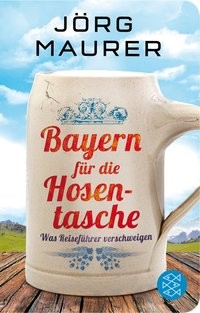 Jörg Maurer: Bayern für die Hosentasche