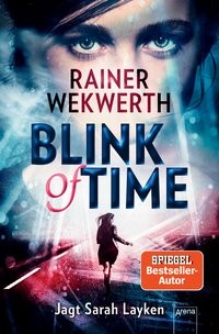 Rainer Wekwerth: Blink of Time
