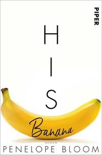 Penelope Bloom: His Banana - Verbotene Früchte