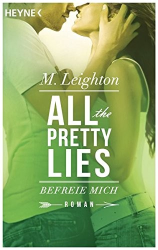 Michelle Leighton: All The Pretty Lies - Befreie mich