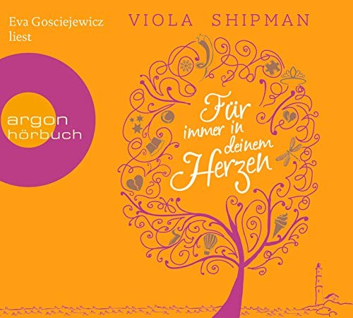 Viola Shipman: HÖRBUCH: Für immer in deinem Herzen, 6 Audio-CDs