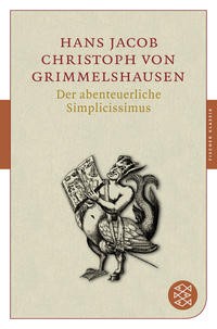 Hans Jacob Christoph von Grimmelshausen: Der abenteuerliche Simplicissimus