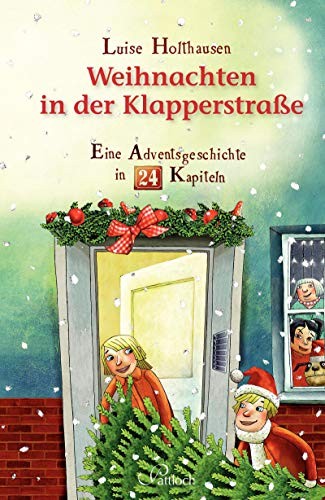 Luise Holthausen: Weihnachten in der Klapperstrasse. Eine Adventsgeschichte in 24 Kapiteln