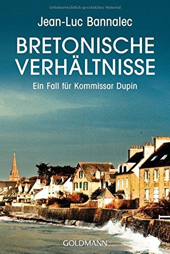Jean-Luc Bannalec: Bretonische Verhältnisse. Ein Fall für Kommissar Dupin