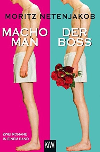 Moritz Netenjakob: Macho Man / Der Boss