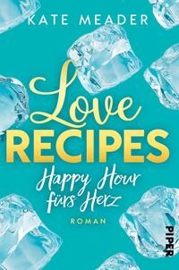 Kate Meader: Love Recipes – Happy Hour fürs Herz