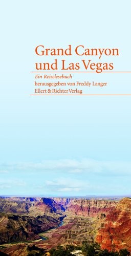 Freddy Langer: Grand Canyon und Las Vegas