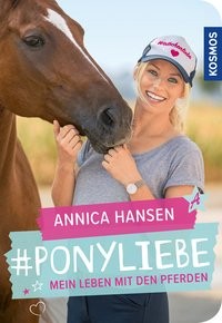 Annica Hansen: #Ponyliebe. Mein Leben mit den Pferden
