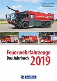 Andreas Klingelhöller: Feuerwehrfahrzeuge 2019. Das Jahrbuch