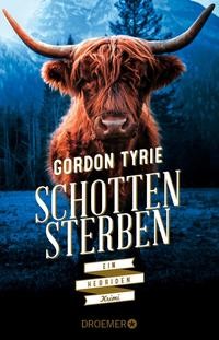 Gordon Tyrie: Schottensterben. Ein Hebriden-Krimi