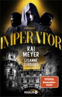 Kai Meyer, Lisanne Surborg: Imperator
