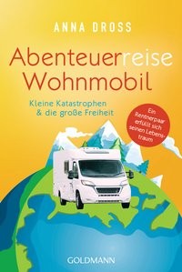 Anna Dross: Abenteuerreise Wohnmobil