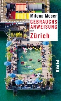 Milena Moser: Gebrauchsanweisung für Zürich