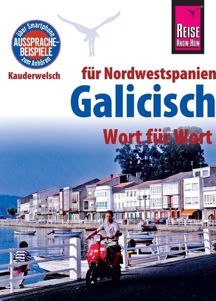 Katharina Diestelmeier, David Casado-Neira: Kauderwelsch, Galicisch Wort für Wort