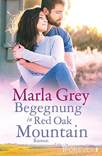 Marla Grey: Begegnung in Red Oak Mountain