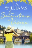 T.A. Williams: Ein Sommertraum in Verona
