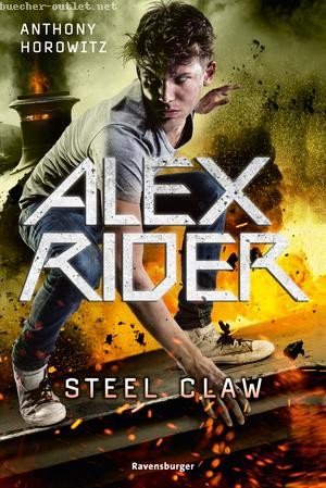 Anthony Horowitz: Alex Rider, Band 10: Steel Claw
