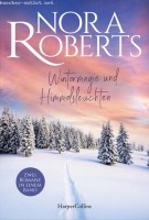 Nora Roberts: Wintermagie und Himmelsleuchten