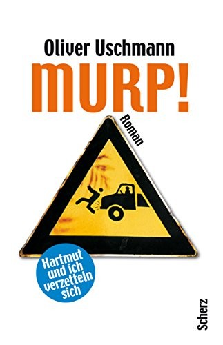 Oliver Uschmann: Murp! Hartmut und ich verzetteln sich