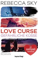 Rebecca Sky: Love Curse - Gefährliche Küsse