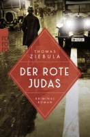 Thomas Ziebula: Der rote Judas. Historischer Leipzig-Krimi