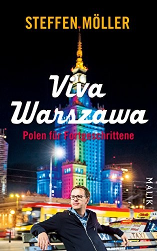 Steffen Möller: Viva Warszawa - Polen für Fortgeschrittene