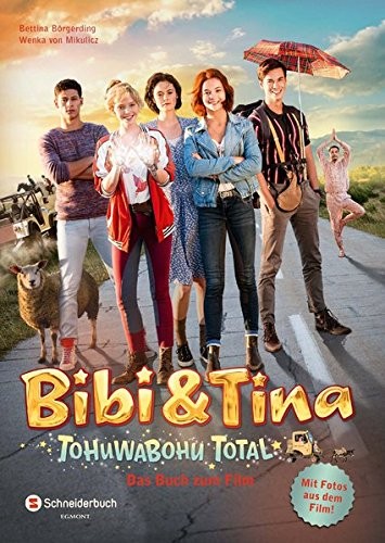 Bettina Börgerding: Bibi & Tina - Tohuwabohu total