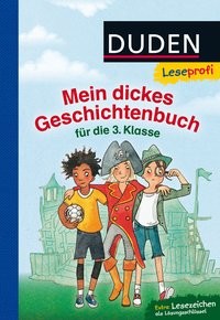 Bernhard Hagemann: Duden Leseprofi – Mein dickes Geschichtenbuch für die 3. Klasse