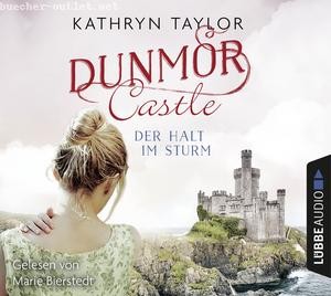 Kathryn Taylor: Dunmor Castle - Der Halt im Sturm